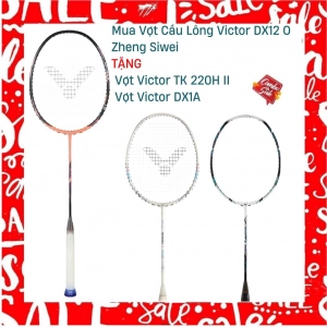 Combo mua vợt cầu lông Victor DX12 O Zheng Siwei tặng vợt Victor DX1A + vợt Victor TK 220H II
