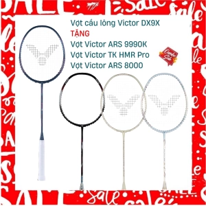 Combo mua vợt cầu lông Victor DX9X tặng vợt Victor ARS 8000 + vợt Victor ARS 9990K + Vợt Victor TK HMR Pro