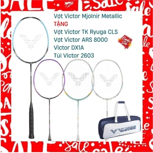 Combo Mua Vợt cầu lông Victor Mjolnir Metallic Tặng Vợt Victor ARS 8000 + Vợt Victor DX1A + Vợt Victor Ryuga CLS + Túi Victor 2603