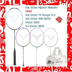 Combo Mua Vợt Cầu Lông Victor Mjolnir Metallic Tặng Vợt Victor ARS 8000 + Vợt Victor DX1A + Vợt Victor Ryuga CLS + Túi Victor 2605