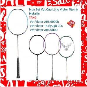 Combo Mua Vợt cầu lông Victor Mjolnir Metallic Tặng Vợt Victor ARS 9990K + Vợt Victor ARS 9000 + Vợt Victor TK Ryuga CLS