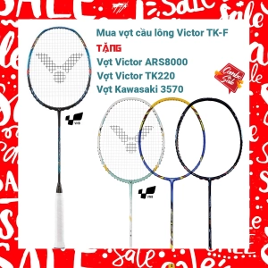 Combo mua vợt cầu lông Victor TK-F tặng vợt Victor TK220   vợt Victor ARS 8000   vợt Kawasaki 3570