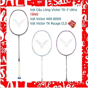 Combo Mua Vợt Cầu Lông Victor TK-F Ultra Tặng Vợt Victor ARS 8000 + Vợt Victor TK Ryuga CLS