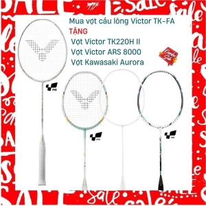 Combo Mua Vợt Cầu Lông Victor TK - FA Tặng Vợt Victor ARS 8000 + Vợt Victor TK220H II + Vợt Kawasaki Aurora