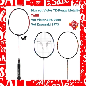 Combo mua vợt cầu lông Victor TK-Ryuga Metallic tặng vợt Victor ARS 9000   vợt Kawasaki 1973