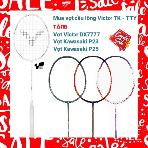 Combo mua vợt cầu lông Victor TK - TTY tặng vợt Victor DX7777   Vợt Kawasaki P23   Vợt Kawasaki P25