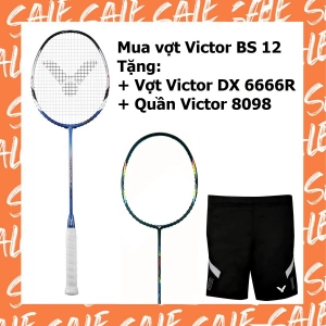 Combo mua vợt cầu lông Victor Brave Sword 12 tặng vợt Victor DX6666   Quần Victor 8098