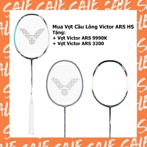 Combo mua vợt cầu lông Victor ARS HS tặng vợt Victor ARS 9990K   vợt Victor 3200