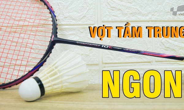 Đánh giá vợt cầu lông Lining Turbo Charging 10C - Cây vợt cầu lông tầm trung Tấn Công ngon
