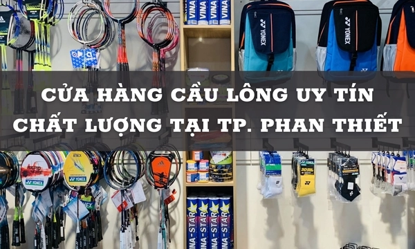 Cửa Hàng Bán Vợt Cầu Lông Uy Tín Chất Lượng Ở Phan Thiết - VNB Sports TP. Phan Thiết