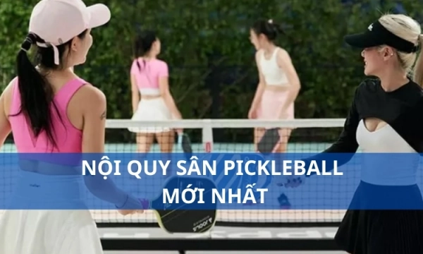 Những nội quy sân pickleball mà bạn cần biết trước khi chơi