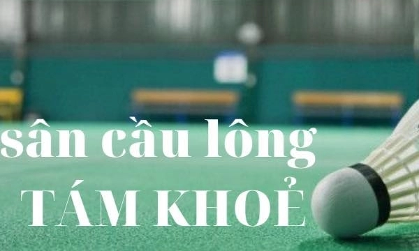 Đánh giá chi tiết sân cầu lông Tám Khỏe tại thành phố Thủ Đức