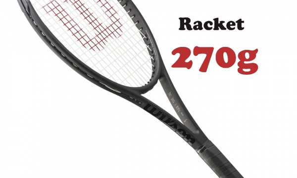 Top 5 cây vợt tennis 270g nổi bật nhất hiện nay