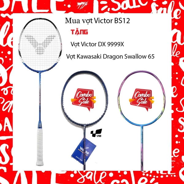 Combo Mua Vợt Cầu Lông Victor BS12 Tặng Vợt Victor DX9999 + Vợt Kawasaki Dragon Swallow 65