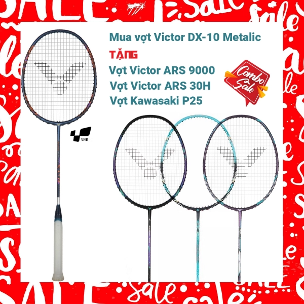 Combo Mua Vợt Cầu Lông Victor DX-10 Metalic Tặng Vợt Victor ARS 9000 + Vợt victor ARS 30H + Vợt Kawasaki P25