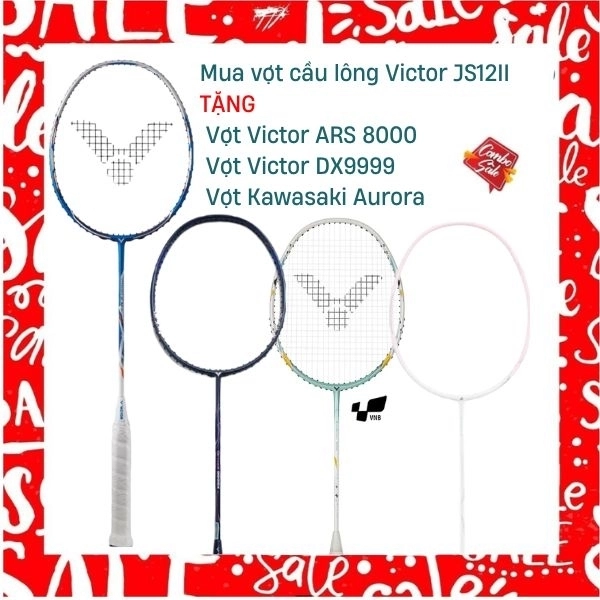 Combo Mua Vợt Cầu Lông Victor JS12II Tặng Vợt Victor DX9999 + Vợt Victor ARS 8000 + Vợt Kawasaki Aurora