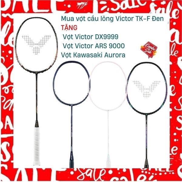 Combo Mua Vợt Cầu Lông Victor TK-F Đen Tặng Vợt Victor ARS 9000 + Vợt DX9999+ Vợt Kawasaki Aurora