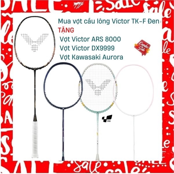 Combo Mua Vợt Cầu Lông Victor TK-F Đen Tặng Vợt Victor DX9999 + Vợt ARS 8000 + Vợt Kawasaki Aurora