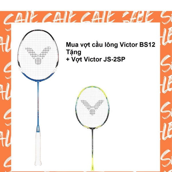 Combo mua vợt cầu lông Victor BS12 tặng 1 vợt Victor JS-2SP