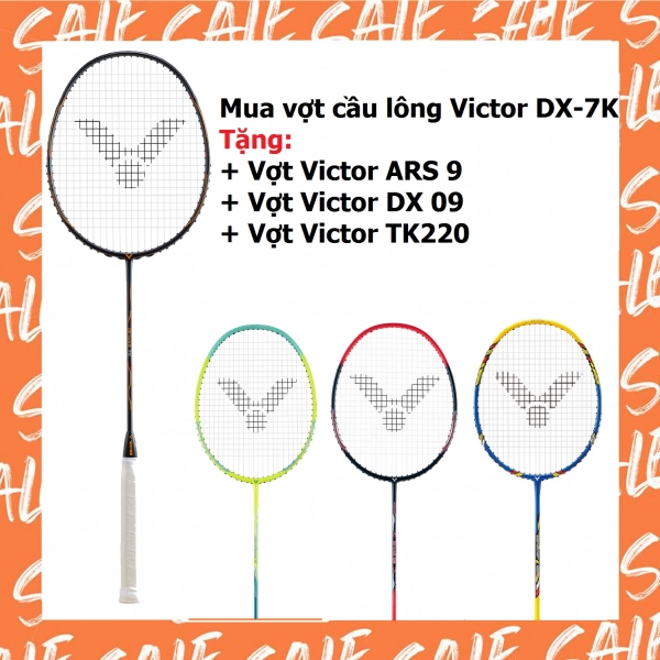 Combo mua vợt cầu lông Victor DX-7K tặng vợt Victor ARS 9 + vợt Victor DX 09 + vợt Victor TK220