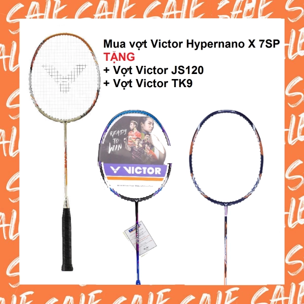 Combo mua vợt cầu lông Victor Hypernano X 7SP tặng vợt Victor JS120 + vợt Victor TK9