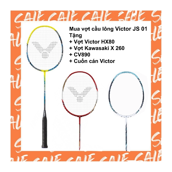 Combo mua vợt cầu lông Victor JS 01 tặng 1 vợt Victor HX080 + Vợt Kawasaki X260 + Cước CV890 + Quấn cán Victor