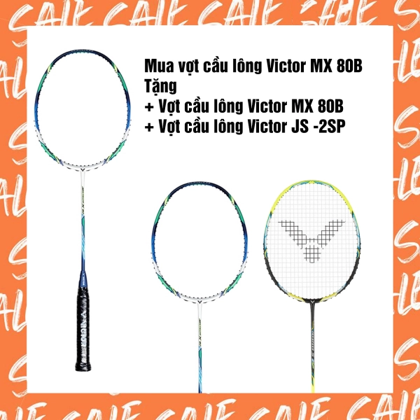 Combo mua vợt cầu lông Victor MX 80B tặng MX 80B + vợt JS -2SP