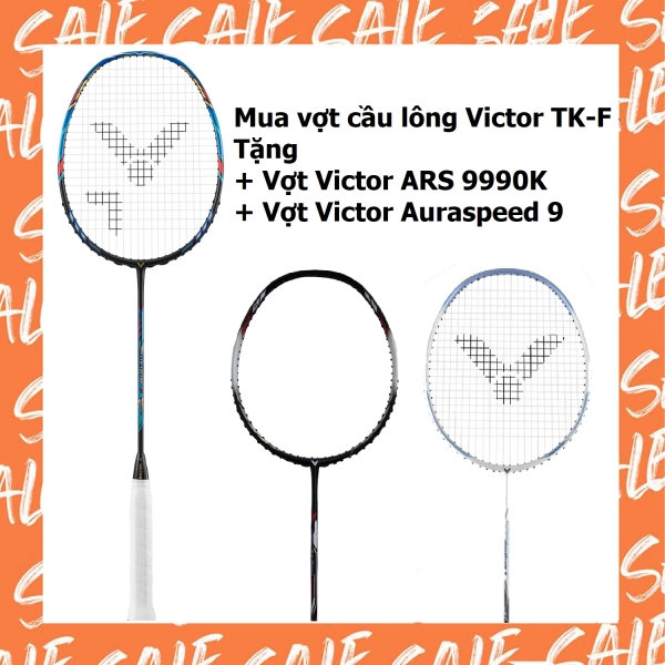 Combo mua vợt cầu lông Victor TK-F tặng vợt Victor ARS 9990K + vợt Victor Auraspeed 9