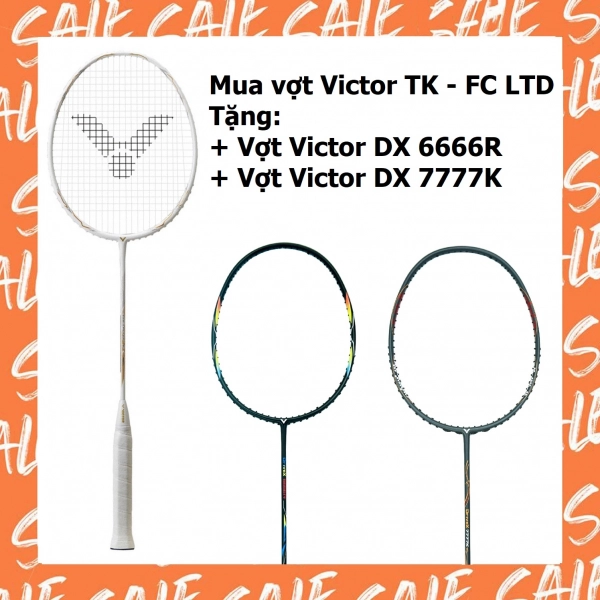 Combo mua vợt cầu lông Victor TK - FC LTD tặng vợt Victor DX 6666 + vợt Victor DX 7777K