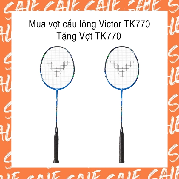 Combo mua vợt cầu lông Victor TK770 tặng vợt TK770