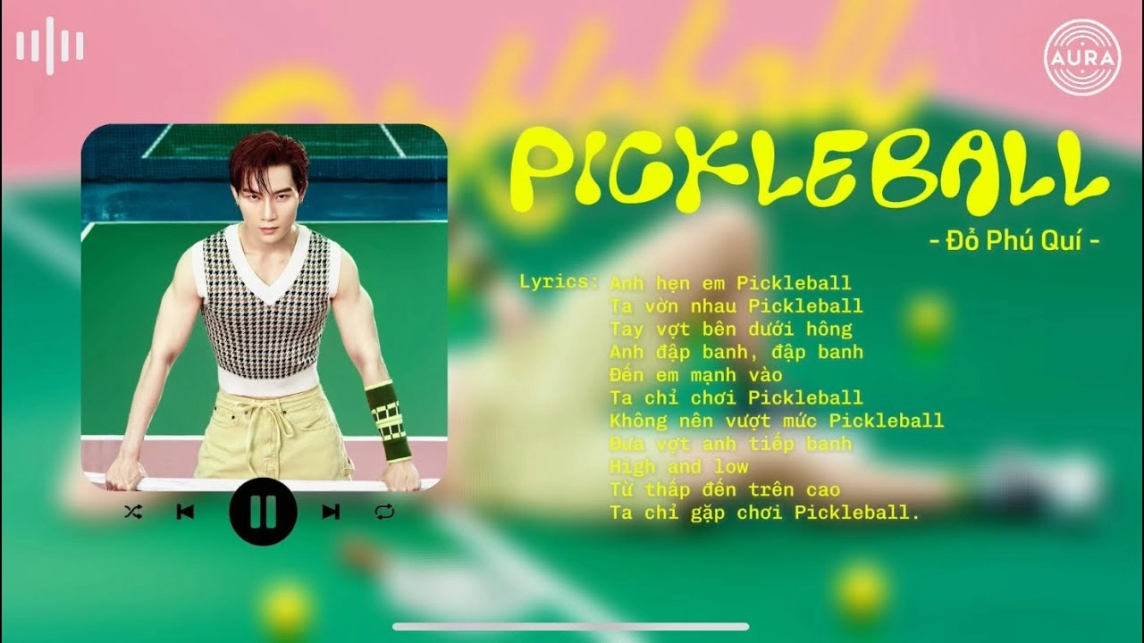 Lời bài hát pickleball đỗ phú quí