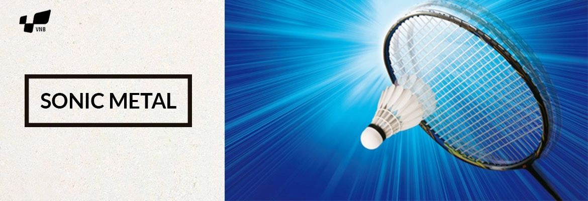 Công nghệ SONIC METAL của Vợt cầu lông Yonex Arcsaber 11